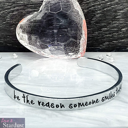 BE THE REASON SOMEONE SMILES TODAY Cuff Bracelet