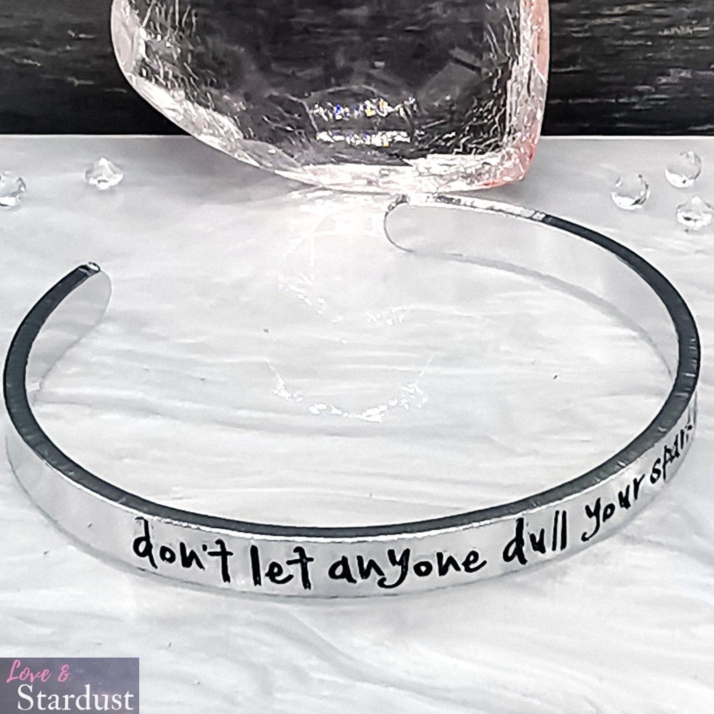 DON'T LET ANYONE DULL YOUR SPARKLE Cuff Bracelet
