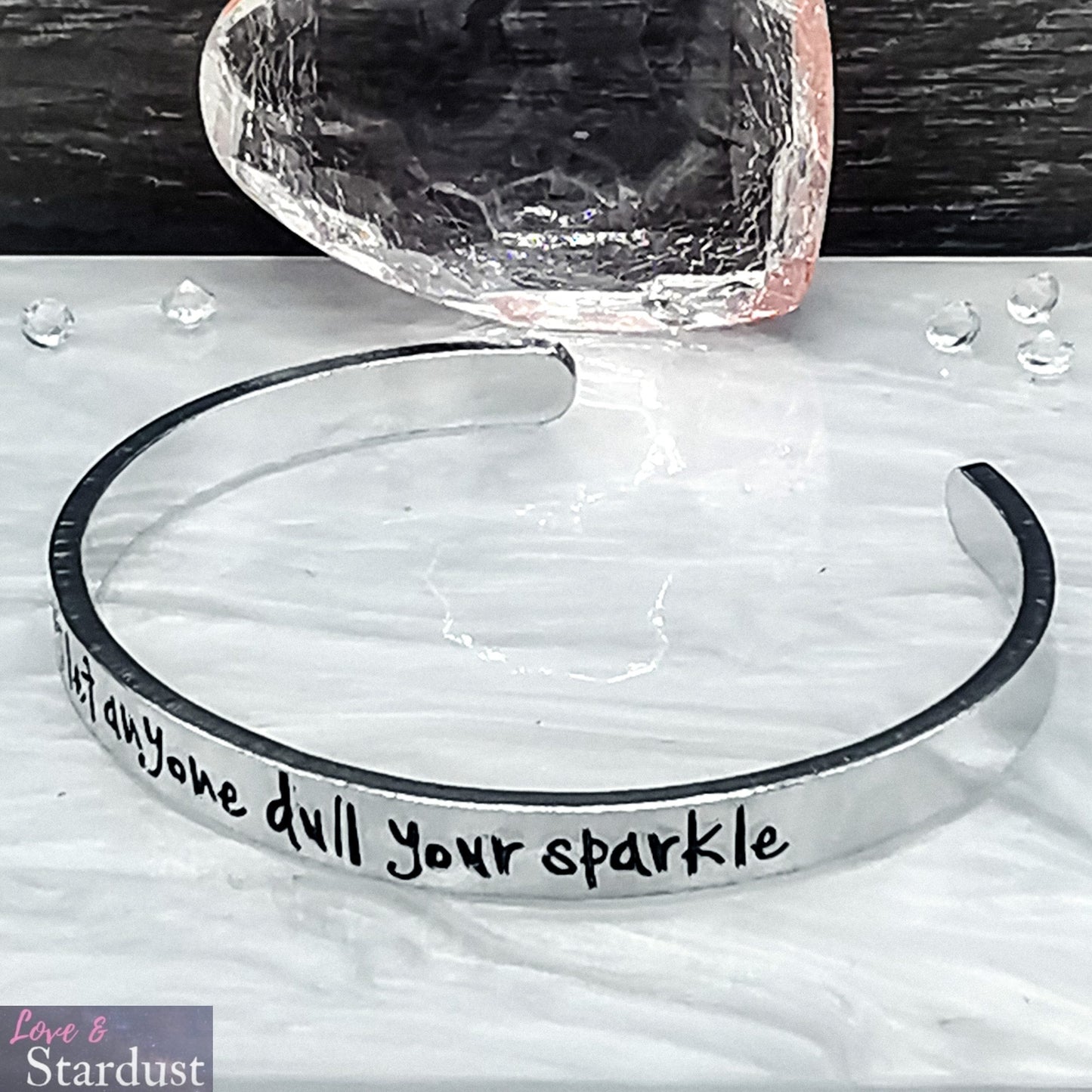 DON'T LET ANYONE DULL YOUR SPARKLE Cuff Bracelet