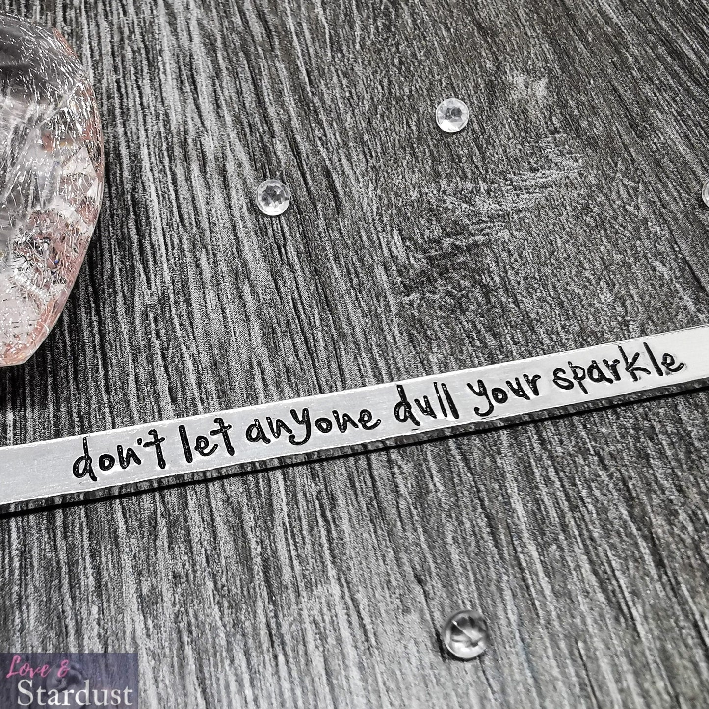 DON'T LET ANYONE DULL YOUR SPARKLE Cuff Bracelet