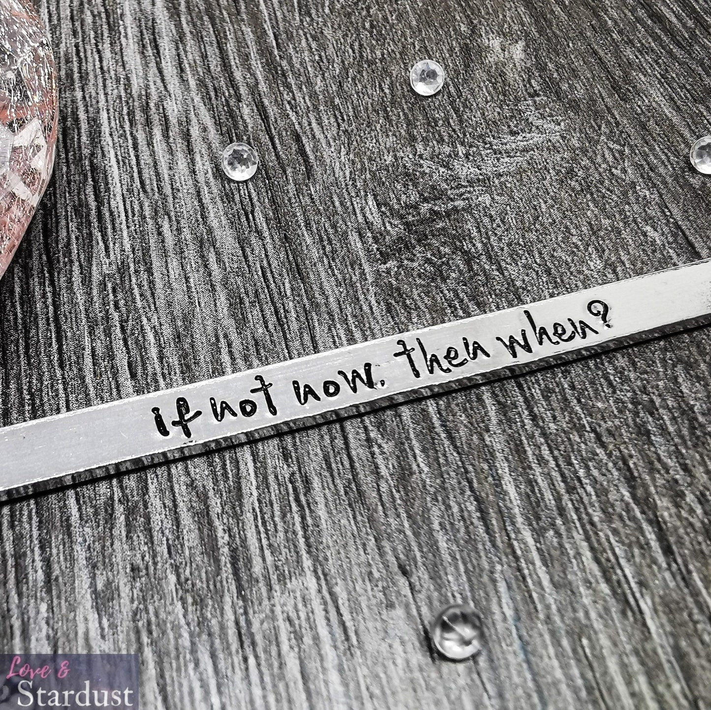 IF NOT NOW, THEN WHEN Cuff Bracelet