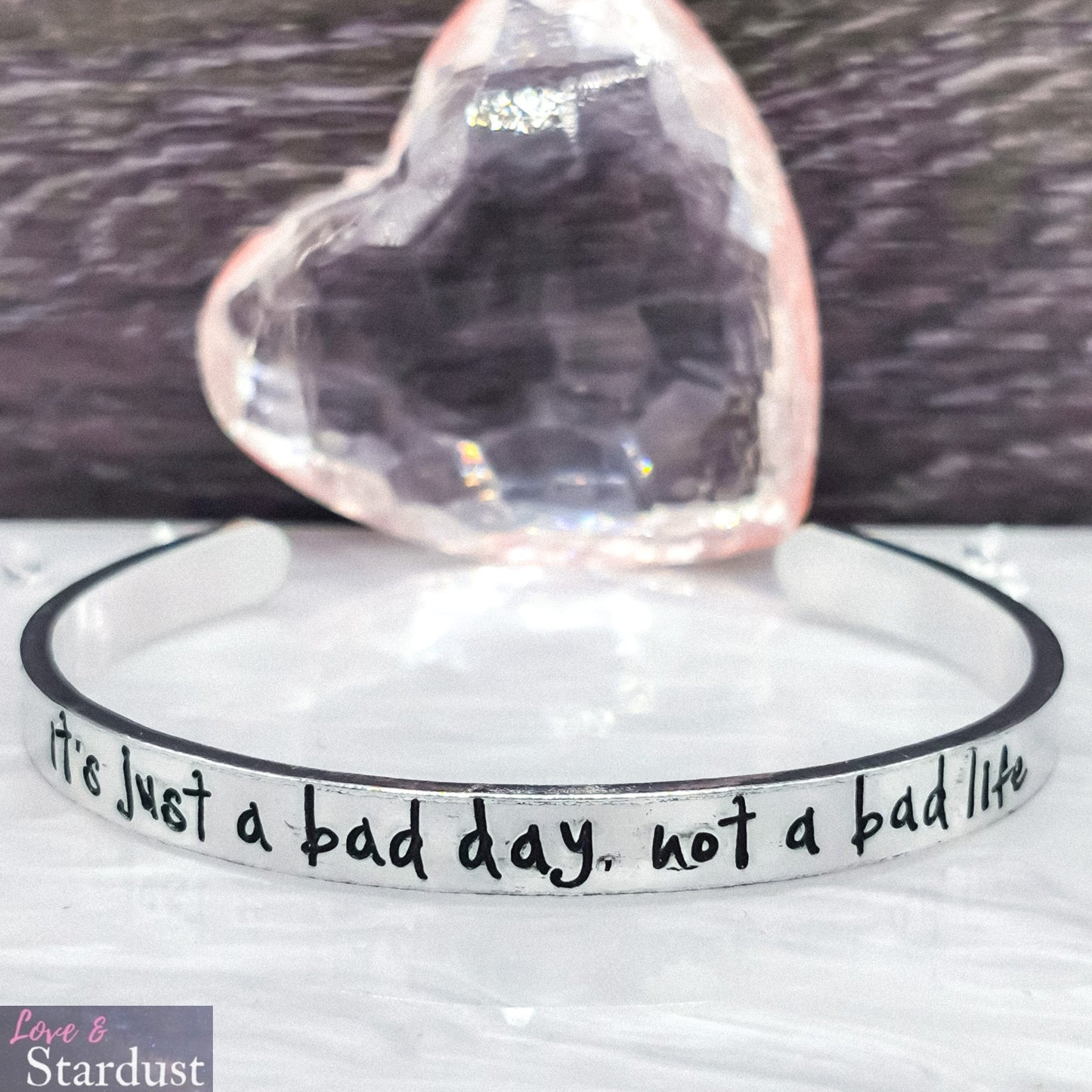 IT'S JUST A BAD DAY, NOT A BAD LIFE Cuff Bracelet