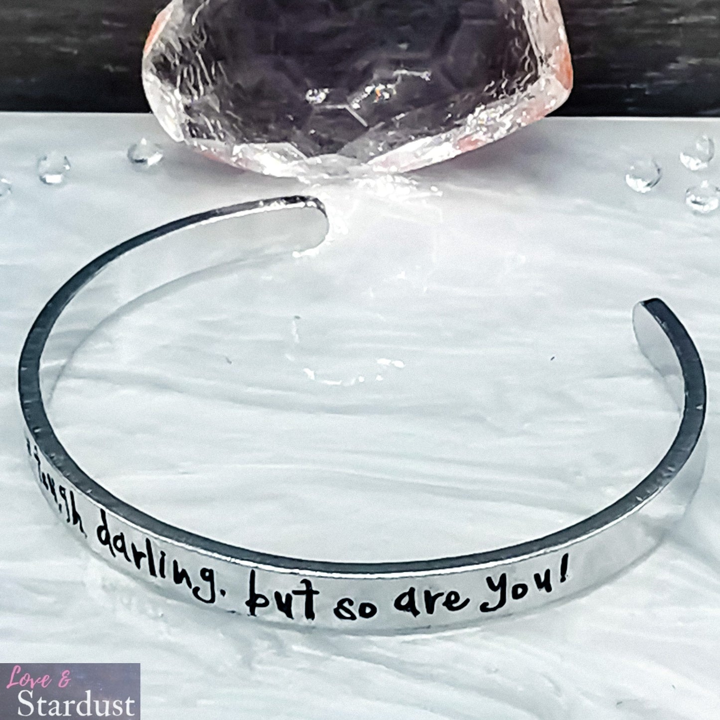 LIFE IS TOUGH DARLING, BUT SO ARE YOU Cuff Bracelet