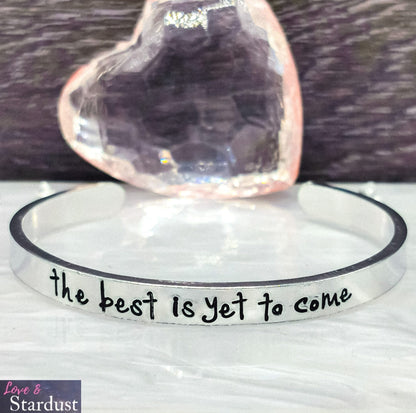 THE BEST IS YET TO COME Cuff Bracelet