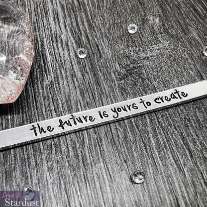 THE FUTURE IS YOURS TO CREATE Cuff Bracelet
