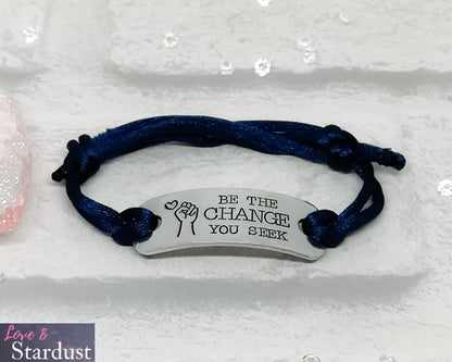 BE THE CHANGE Adjustable Bracelet